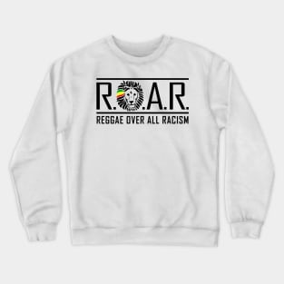 Reggae Over All Racism Crewneck Sweatshirt